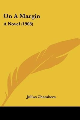 On A Margin(English, Paperback, Chambers Julius)