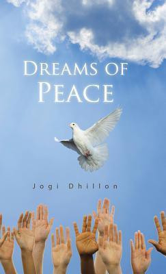 Dreams of Peace(English, Hardcover, Dhillon Jogi)