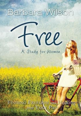 Free for Women; Finding Freedom and Healing for Your Past(English, Paperback, Wilson Barbara Jane)