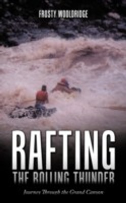 Rafting the Rolling Thunder(English, Paperback, Wooldridge Frosty)