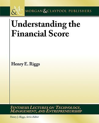 Understanding the Financial Score(English, Paperback, Riggs Henry E.)
