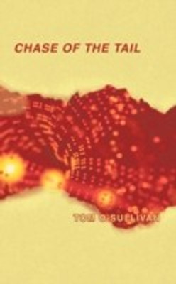 Chase of the Tail(English, Paperback, O'Sullivan Tom)
