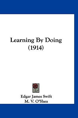 Learning By Doing (1914)(English, Paperback, Swift Edgar James)