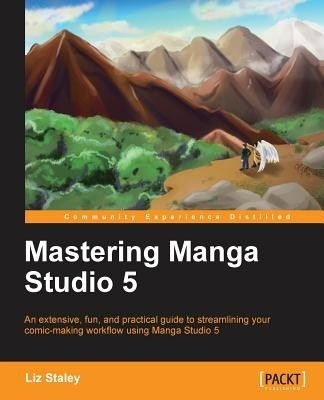 Mastering Manga Studio 5(English, Electronic book text, Staley Liz)