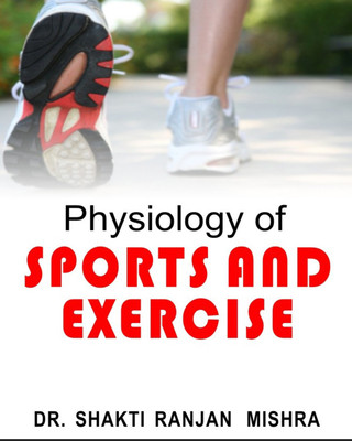 Physiology of sports exercise(Spanish, Hardcover, Shakti Ranjan Mishra)