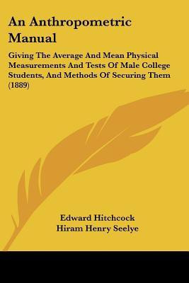 An Anthropometric Manual(English, Paperback, Hitchcock Edward)