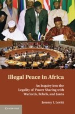 Illegal Peace in Africa(English, Hardcover, Levitt Jeremy I.)