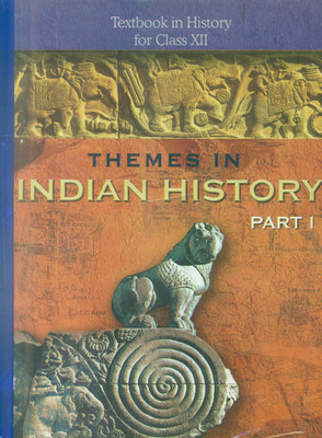 Themes in Indian History Textbook in History For Class XII (Part - I)(English, Paperback, NCERT)