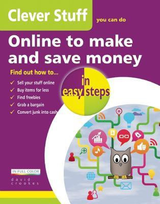 Clever Stuff You Can Do Online to Make and Save Money in Easy Steps(English, Paperback, Crookes David)