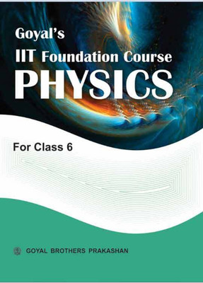 Goyal’S Iit Foundation Course In Physics For Class 6(English, Paperback, V.K. Sally)