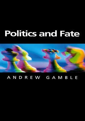 Politics and Fate(English, Hardcover, Gamble Andrew)