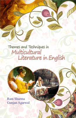 Themes and Techniques in Multicultural Literature in English(English, Hardcover, Ram Sharma)