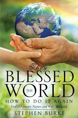 They Blessed the World(English, Paperback, Burke Stephen)
