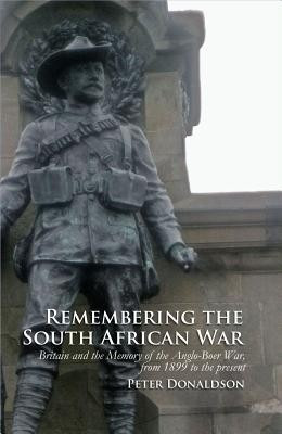 Remembering the South African War(English, Hardcover, Donaldson Peter)