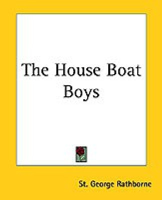 The House Boat Boys(English, Paperback, Rathborne St. George)