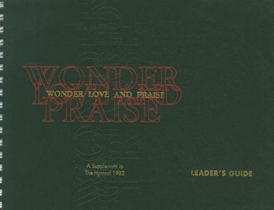 Wonder, Love, and Praise Leader's Edition: A Supplement to the Hymnal 1982(English, Spiral, Episcopal Church)