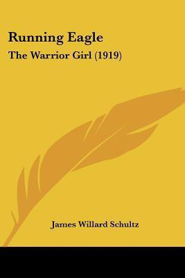 Running Eagle(English, Paperback, Schultz James Willard)