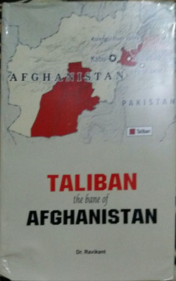 Taliban the Bane of Afghanistan(English, Hardcover, Dr Ravikant)