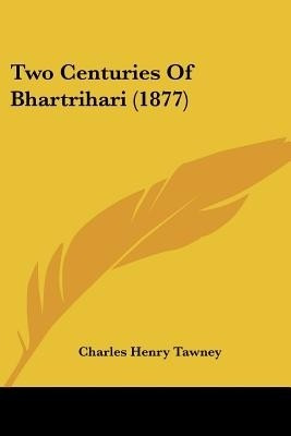 Two Centuries Of Bhartrihari (1877)(English, Paperback, unknown)