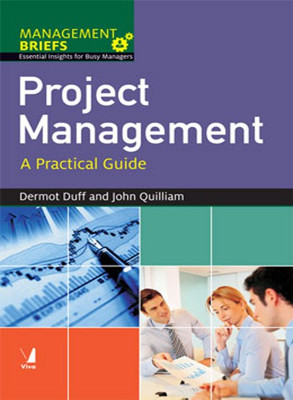 Management Briefs - Project Management  - A Practical Guide 1st  Edition(English, Paperback, Dermot Duff, John Quilliam)