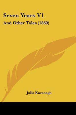 Seven Years V1(English, Paperback, Kavanagh Julia)