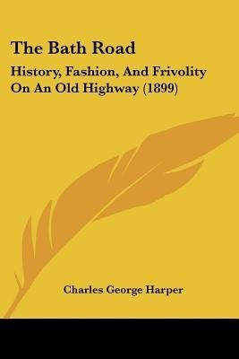 The Bath Road(English, Paperback, Harper Charles George)