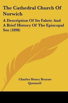 The Cathedral Church Of Norwich(English, Paperback, Quennell Charles Henry Bourne)