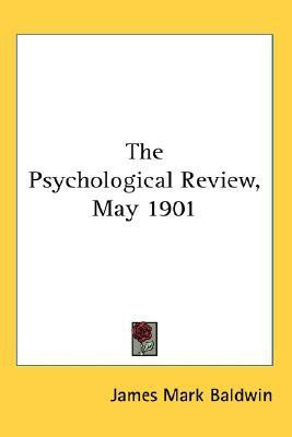 The Psychological Review, May 1901(English, Paperback, Baldwin James Mark)