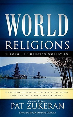 World Religions Through a Christian Worldview(English, Paperback, Zukeran Pat)
