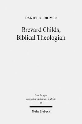 Brevard Childs, Biblical Theologian(English, Paperback, Driver Daniel R.)