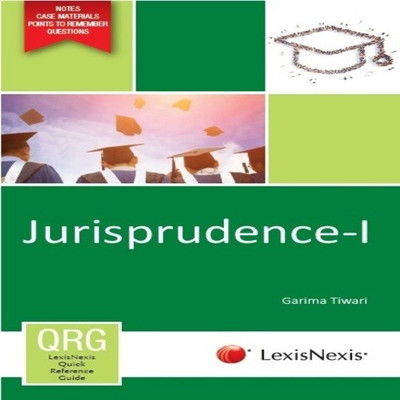 LexisNexis Quick Reference Guide : Jurisprudence I(English, Paperback, Garima Tiwari)