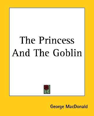 The Princess And The Goblin(English, Paperback, MacDonald George)