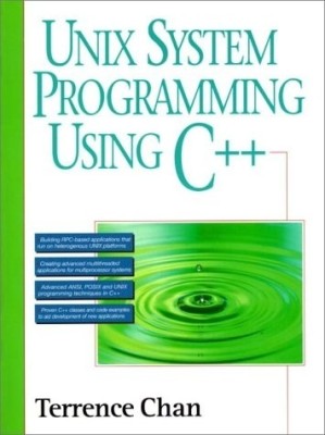 Unix System Programming Using C++(English, Paperback, Terrence Chan)