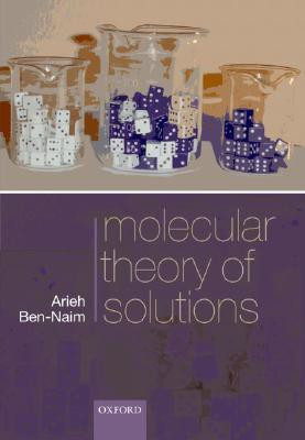 Molecular Theory of Solutions 1st Edition(English, Hardcover, Ben-Naim Arieh)