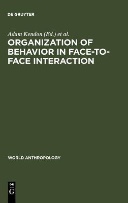 Organization of Behavior in Face-to-Face Interaction(English, Hardcover, unknown)