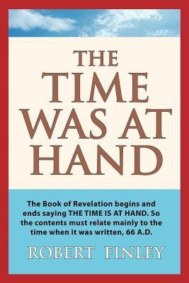 The Time Was At Hand(English, Paperback, Finley Robert)