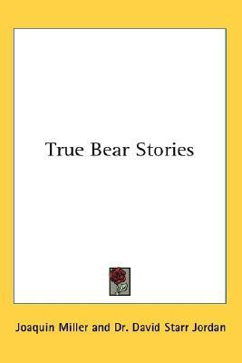True Bear Stories(English, Paperback, Miller Joaquin)