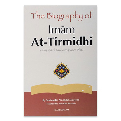 The Biography Of Imam At-Tirmidhi(English, Hardcover, Salahuddin Ali Abdul Mawjood)
