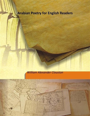 Arabian Poetry For English Readers(English, Hardcover, William Alexander Clouston)