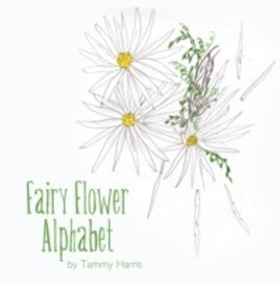 Fairy Flower Alphabet(English, Paperback, Harris Tammy)