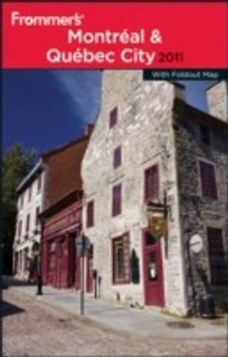 Frommer's Montreal and Quebec City 2011(English, Paperback, Brokaw Leslie)