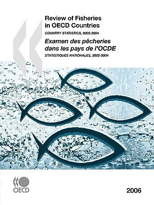 Review of Fisheries in OECD Countries: Country Statistics 2002-2004(English, Paperback, OECD: Organisation for Economic Co-Operation, Development)