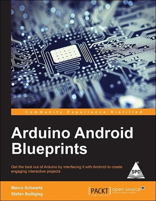 Arduino Android Blueprints(English, Paperback, Marco Schwartz, Stefan Buttigieg)