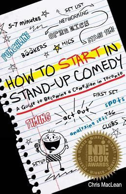 How to Start in Stand Up Comedy(English, Paperback, MacLean Chris)