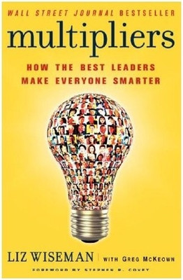 MULTIPLIERS  - How the Best Leaders Make Everyone Smarter(English, Paperback, Wiseman, Liz)