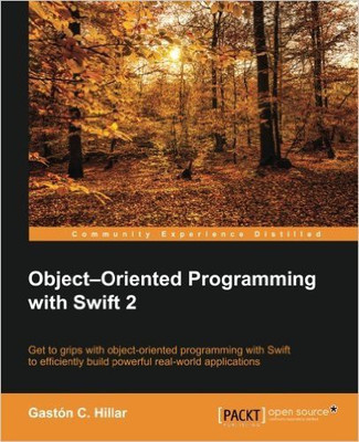 Object-Oriented Programming with Swift 2(English, Electronic book text, Hillar Gaston C.)