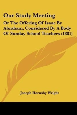 Our Study Meeting(English, Paperback, Wright Joseph Hornsby)
