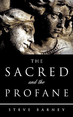 The Sacred and The Profane(English, Paperback, Barney Steve)