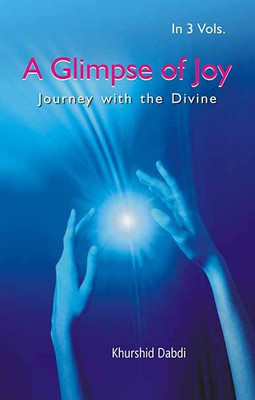 A Glimpse Of Joy Journey With The Divine(3 Vol)(Others, Paperback, Khurshid Dabdi)