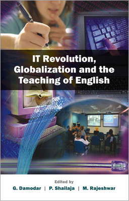 It Revolution, Globalization and the Teaching of English 01 Edition(English, Hardcover, Damodar G.)